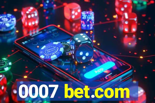 0007 bet.com